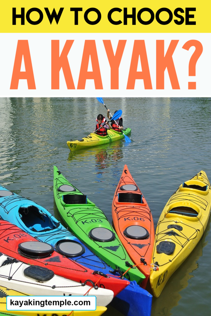 How to Choose a Kayak? Selection Guide - Kayaking Temple