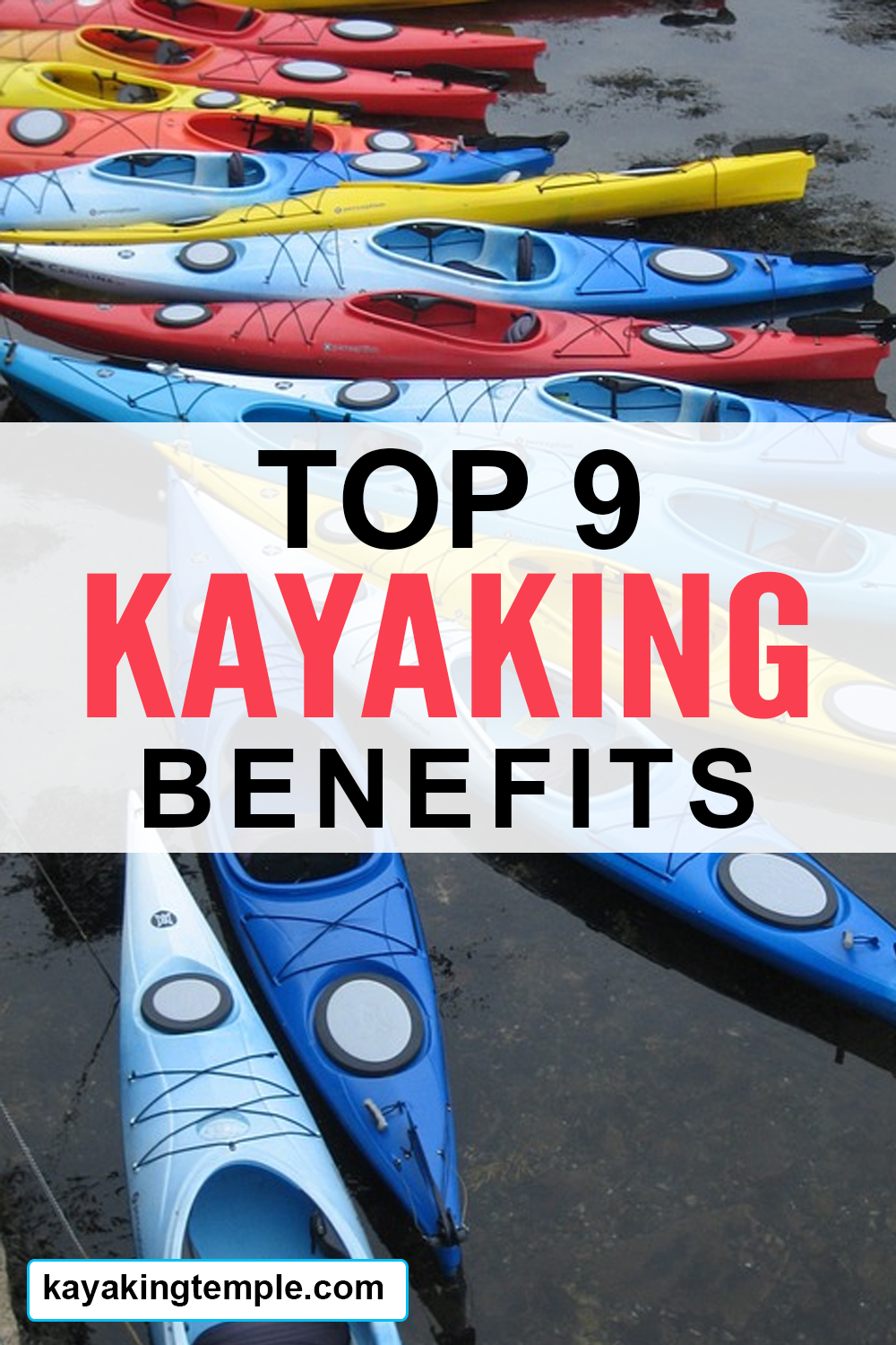 Kayaking Benefits Top 9 Reasons Why Kayaking Is Good For You 8321