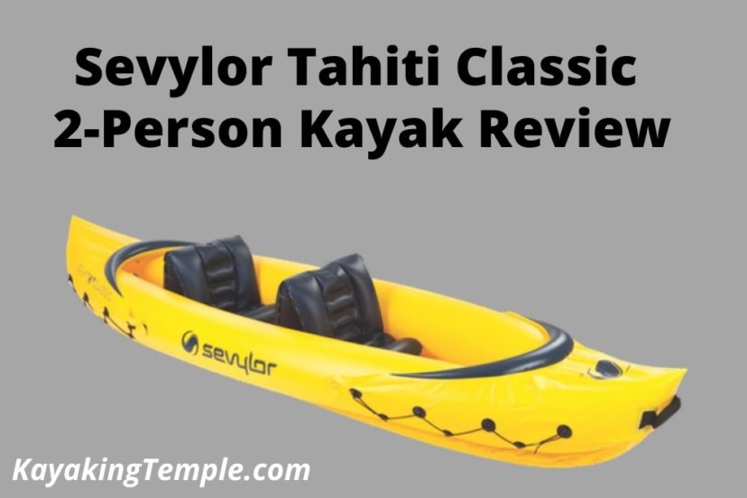 Sevylor Tahiti Classic 2-Person Kayak Review